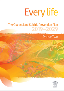 Cover image of Every life: The Queensland Suicide Prevention Plan 2019-2029 Phase Two in orange and yellow with leaf design